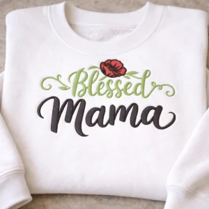 Blessed Mama Floral Embroidery Design, Mother’s Day Script (Instant Download)