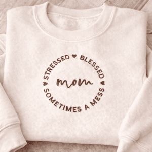 Stressed Blessed Mom Embroidery Design | Mother's Day Gift (Instant Download)